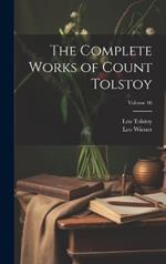 The Complete Works of Count Tolstoy; Volume 16