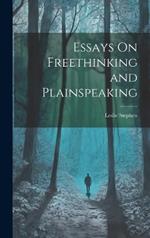 Essays On Freethinking and Plainspeaking