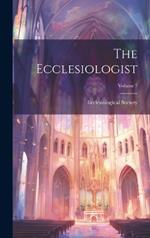 The Ecclesiologist; Volume 7