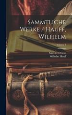 Sammtliche Werke / Hauff, Wilhelm; Volume 1