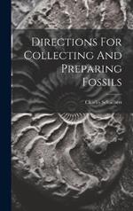 Directions For Collecting And Preparing Fossils