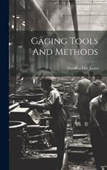 Gaging Tools And Methods