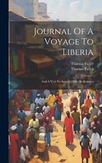 Journal Of A Voyage To Liberia: And A Visit To Several Of Its Settlements