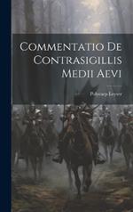 Commentatio De Contrasigillis Medii Aevi