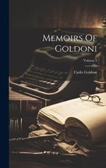 Memoirs Of Goldoni; Volume 1