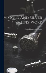 Gold And Silver Smiths' Work