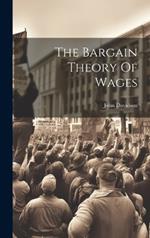 The Bargain Theory Of Wages