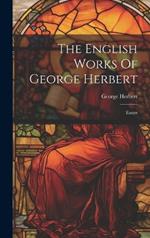 The English Works Of George Herbert: Essays