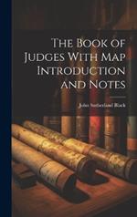 The Book of Judges With Map Introduction and Notes