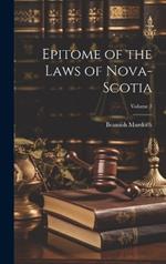 Epitome of the Laws of Nova-Scotia; Volume 3