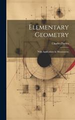 Elementary Geometry: With Applications in Mensuration