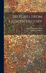 Sketches From Eastern History