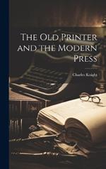 The Old Printer and the Modern Press