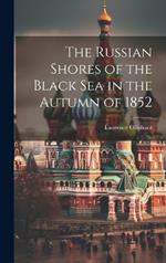 The Russian Shores of the Black Sea in the Autumn of 1852