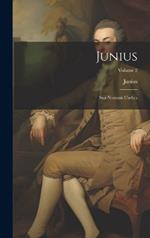 Junius: Stat Nominis Umbra; Volume 2