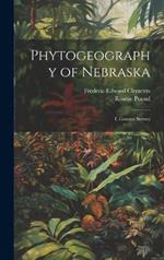 Phytogeography of Nebraska: I. General Survey