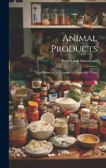 Animal Products: Their Preparation, Commercial Uses, and Value