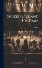 Shakespeare and His Times