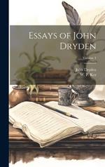 Essays of John Dryden; Volume 1