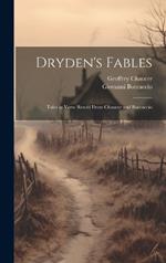 Dryden's Fables: Tales in Verse Retold From Chaucer and Boccaccio