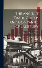 The Ancient Trade Guilds and Companies of Salisbury