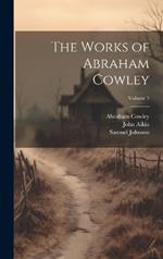 The Works of Abraham Cowley; Volume 3