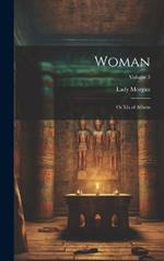 Woman: Or Ida of Athens; Volume 3