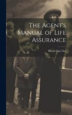 The Agent's Manual of Life Assurance