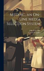 MEDIAC, an On-line Media Selection System