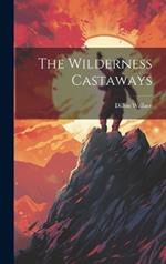 The Wilderness Castaways