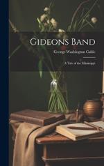 Gideons Band: A Tale of the Mississippi
