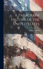 A Paragraph History of the United States