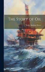 The Story of Oil