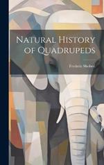 Natural History of Quadrupeds