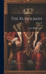 The Kuzzilbash; Volume II