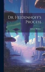 Dr. Heidenhoff's Process