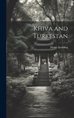 Khiva and Turkestan