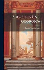 Bucolica und Georgica