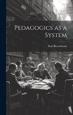 Pedagogics as a System