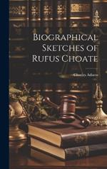 Biographical Sketches of Rufus Choate