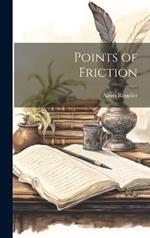 Points of Friction