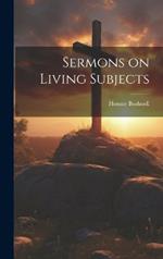 Sermons on Living Subjects