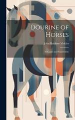 Dourine of Horses: Its Cause and Suppression