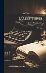 James Tufts; a Memorial