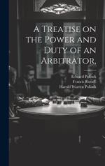 A Treatise on the Power and Duty of an Arbitrator,