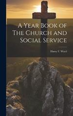 A Year Book of The Church and Social Service