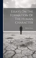 Essays On The Formation Of The Human Character