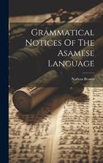 Grammatical Notices Of The Asamese Language