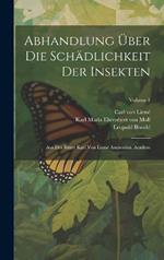 Abhandlung Über Die Schädlichkeit Der Insekten: Aus Des Ritter Karl Von Linne Amoenitat. Academ; Volume 1