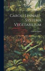 Caroli Linnaei-systema Vegetabilium